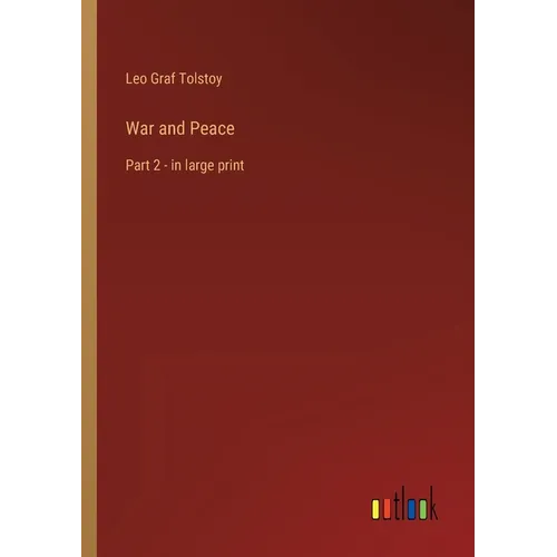 War and Peace: Part 2 - in large print - Paperback