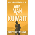 Our Man In Kuwait - Hardcover