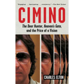 Cimino: The Deer Hunter, Heaven's Gate, and the Price of a Vision - Paperback