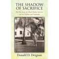 The Shadow of Sacrifice: The True Story of a Pearl Harbor Survivor and his Nephew and Namesake - Paperback