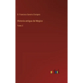Historia antigua de Megico: Tomo 2 - Hardcover