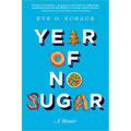 Year of No Sugar: A Memoir - Paperback