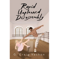 Rapid Unplanned Disassembly - Paperback