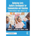 Optimizing Early Auditory Development for Communication and Education: Strategies for Ages 0-8 - Paperback