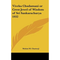 Viveka Chudamani or Crest Jewel of Wisdom of Sri Sankaracharya 1932 - Hardcover
