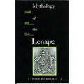 Mythology of the Lenape: Guide and Texts - Paperback