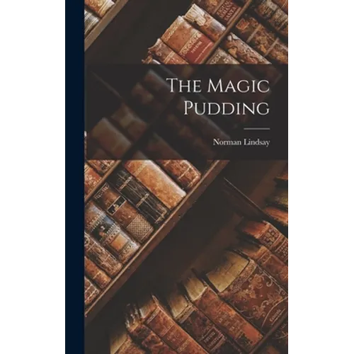 The Magic Pudding - Hardcover
