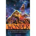 Reason and Wonder: A Copernican Revolution in Science and Spirit - Paperback
