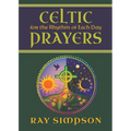 Celtic Prayers for the Rhythm of Each Day - Paperback