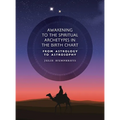 Awakening to the Spiritual Archetypes in the Birth Chart: From Astrology to Astrosophy - Hardcover