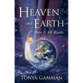 HEAVEN and EARTH: How It All Works - Paperback