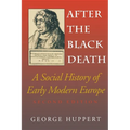 After the Black Death, Second Edition: A Social History of Early Modern Europe - Paperback