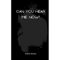 Can You Hear Me Now? - Paperback
