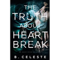 The Truth about Heartbreak - Paperback