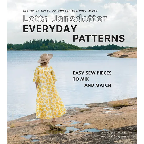 Lotta Jansdotter Everyday Patterns: Easy-Sew Pieces to Mix and Match - Hardcover