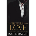 The Trouble With Love - Paperback