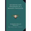 Securities and Dividends of a Banker's Daughter - Paperback