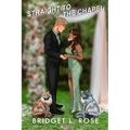 Straight to the Chapel - Paperback