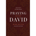 Praying with David: Honest Prayers for Hard Seasons - Paperback