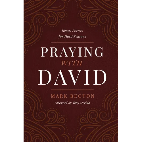 Praying with David: Honest Prayers for Hard Seasons - Paperback