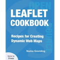 Leaflet Cookbook: Recipes for Creating Dynamic Web Maps - Paperback