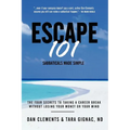 Escape 101: The Four Secrets to Taking a Sabbatical or Career Break Without Losing Your Money or Your Mind - Paperback