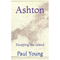 Ashton: Escaping the Island - Paperback