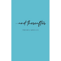 ...and thereafter - Paperback