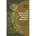 Elonei Mamre: The Encounter of Judaism and Orthodox Christianity - Hardcover