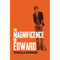 The Magnificence Of Edward - Paperback