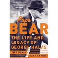 Papa Bear: The Life and Legacy of George Halas - Paperback