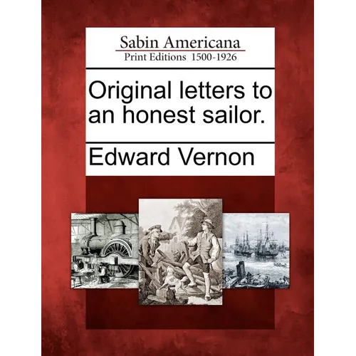Original Letters to an Honest Sailor. - Paperback