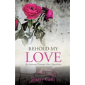 Behold My Love - Paperback