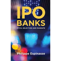 IPO Banks: Pitch, Selection and Mandate - Paperback