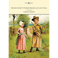 Mother Goose's Nursery Rhymes and Fairy Tales - With Six Coloured Plates, and Four Hundred and Twenty-Four Wood-Cuts by John Gilbert, John Tenniel, Ha - Hardcover