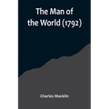 The Man of the World (1792) - Paperback