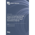 Cloud Computing and High Performance Computing (HPC) Advances for Next Generation Internet - Hardcover