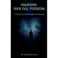 Unlocking Your Full Potential - Paperback