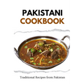 Pakistani Cookbook: Traditional Recipes from Pakistan - Paperback