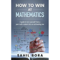 How to Win at Mathematics: A Guide to Turn Yourself from a Poor Math Student Into an Outstanding One - Paperback
