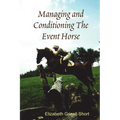 Managing and Conditioning The Event Horse - Paperback