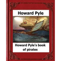 Howard Pyle's Book of Pirates(1921) by Howard Pyle - Paperback