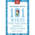 Grammar Girl's 101 Words Every High School Graduate Needs to Know - Paperback