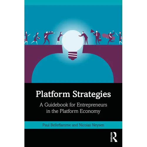 Platform Strategies: A Guidebook for Entrepreneurs in the Platform Economy - Hardcover