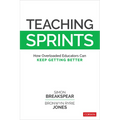 Teaching Sprints: How Overloaded Educators Can Keep Getting Better - Paperback