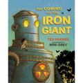 The Coming of the Iron Giant - Hardcover