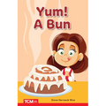 Yum! a Bun: Prek/K: Book 24 - Paperback