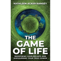 The Game of Life: Redefining Your Beliefs and Discovering Your True Power - Paperback