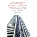 Contemporary British Literature and Urban Space: After Thatcher - Hardcover
