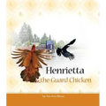 Henrietta the Guard Chicken - Paperback